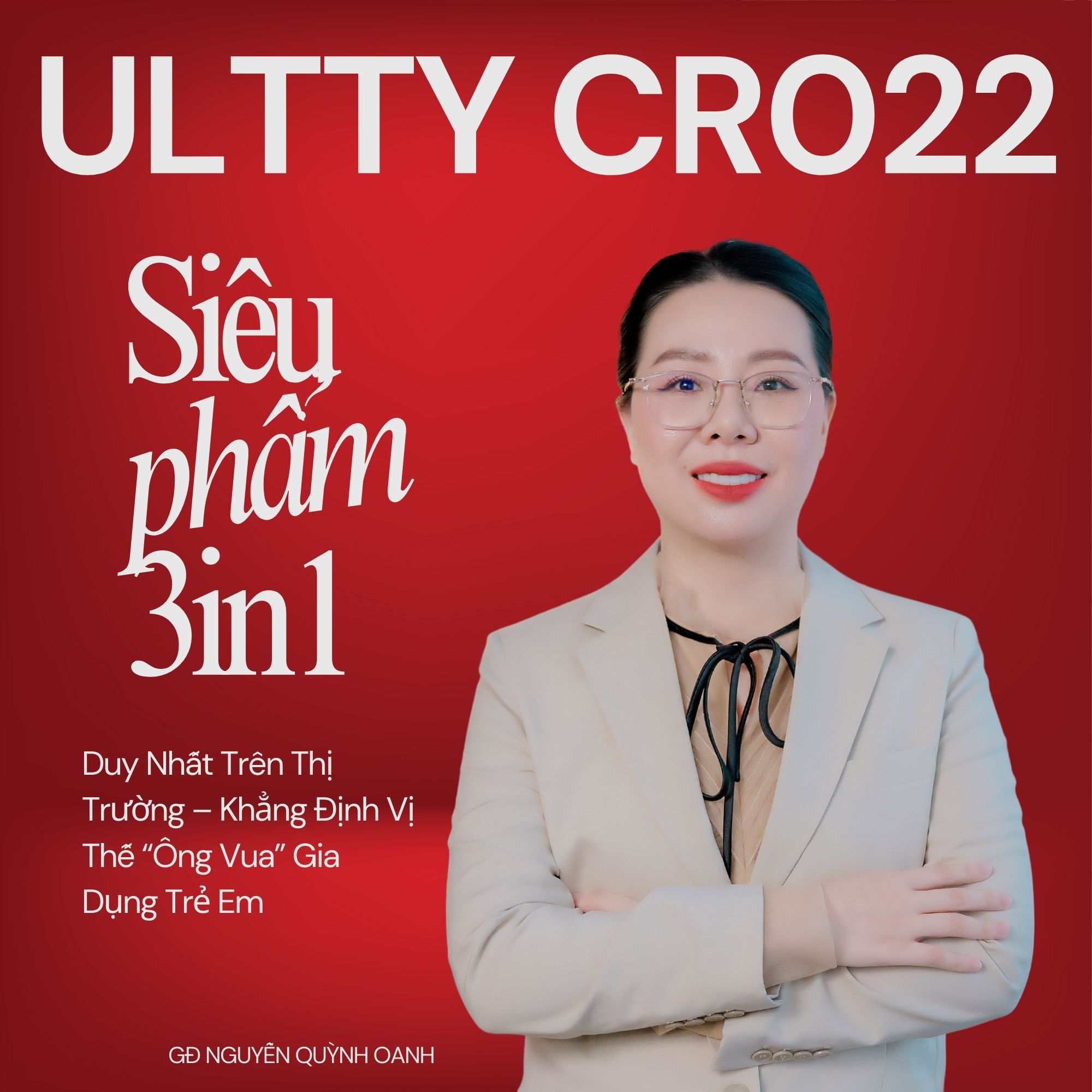 Giám Đốc Nguyễn Quỳnh Oanh & ULTTY CR022: Siêu Phẩm 3-trong-1 Duy Nhất Trên Thị Trường – Khẳng Định Vị Thế “Ông Vua” Gia Dụng Trẻ Em